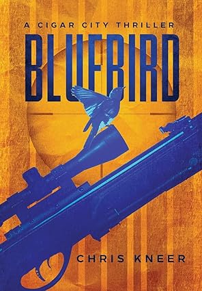 Bluebird: A Cigar City Thriller - Hard Copy